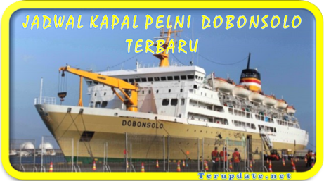 Jadwal Kapal Dobonsolo Terbaru 2022 – Terupdate